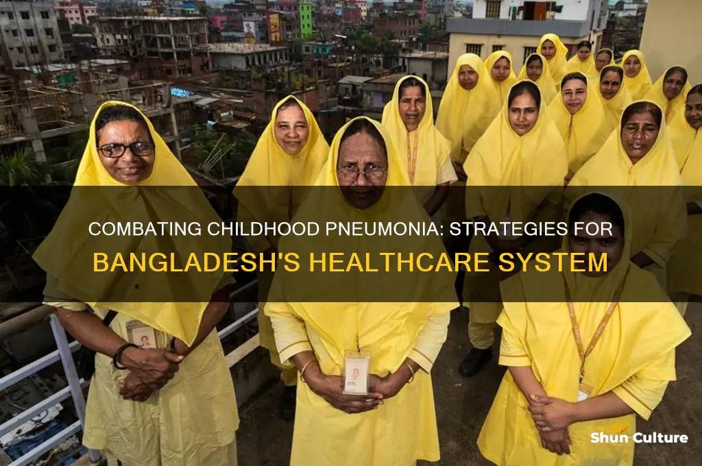 what bangladesh can do to treat childhood pneumonia