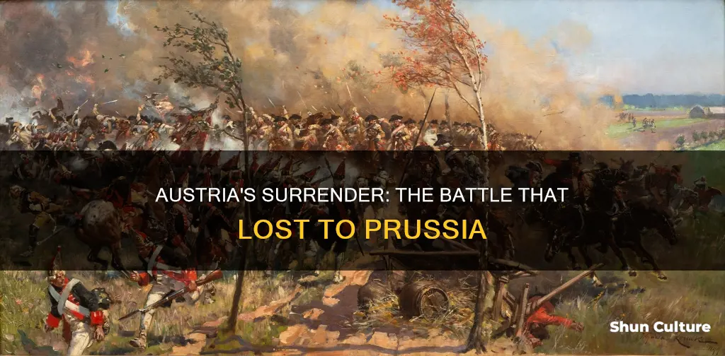 what battle did austria surrender to prussia in