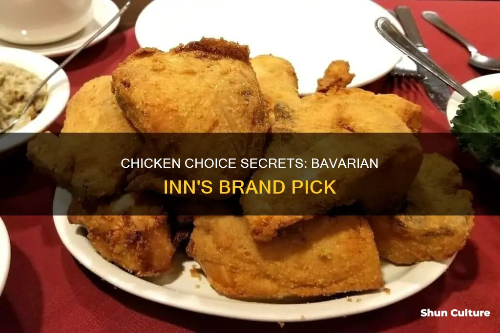 what brand of chicken does the bavarian inn use