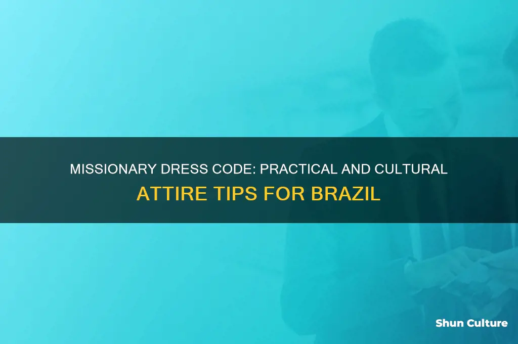 what can missionaries wear in brazil