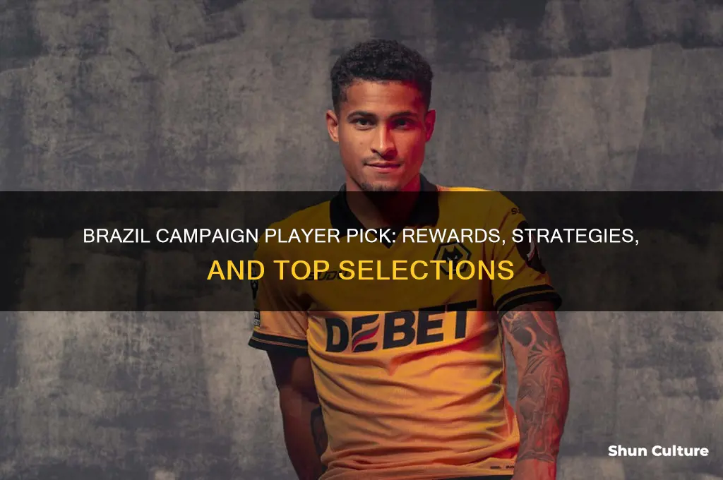 what can you get from brazil campaign player pick