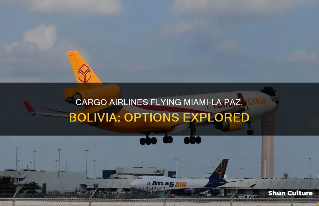 what cargo airlines fly from miami to la paz bolivia