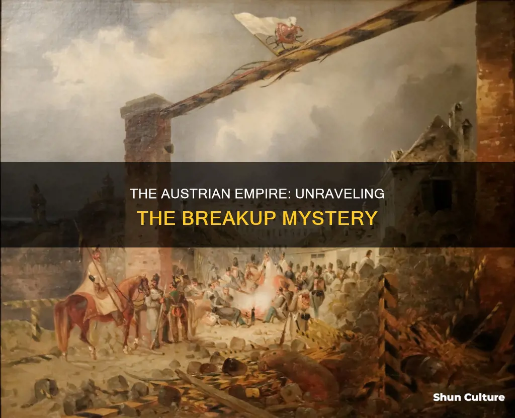 what caused the breakup of the austrian empire