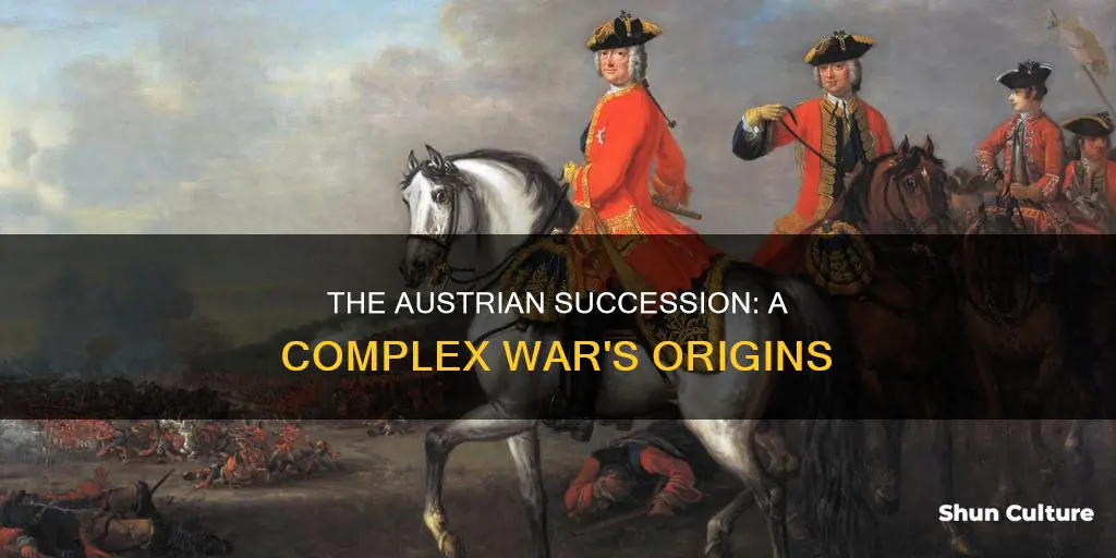 what caused the war of the austrian succession