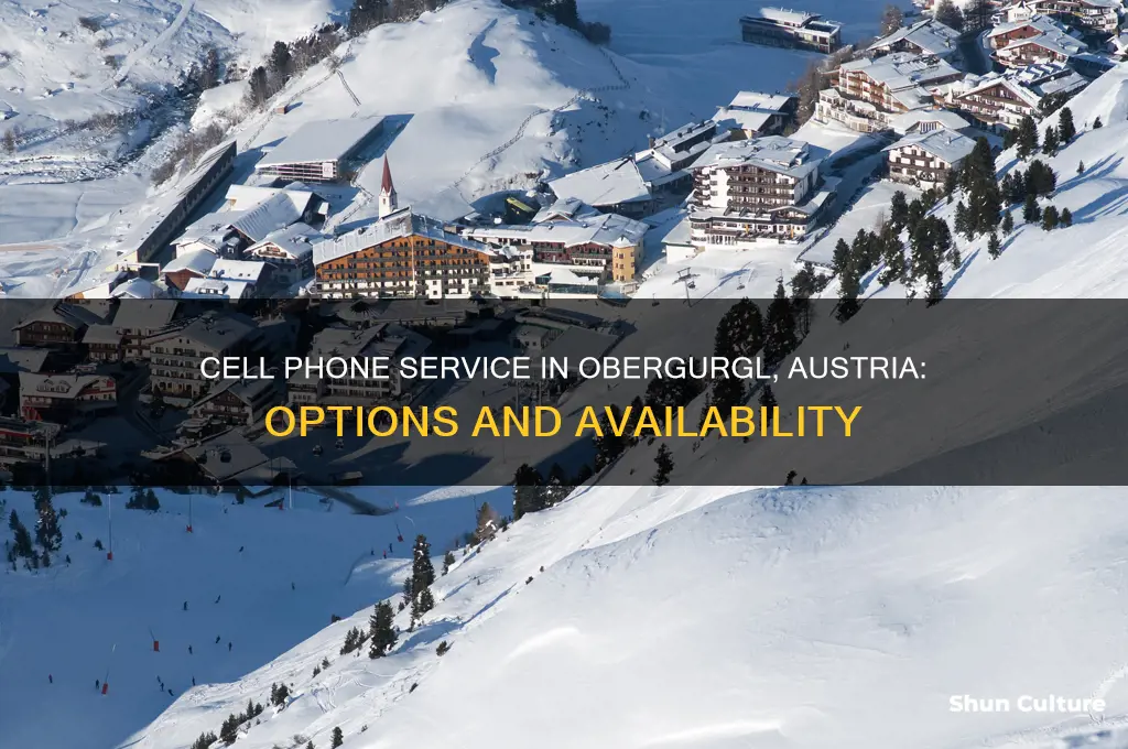 what cell phone service is available in obergurgl austria