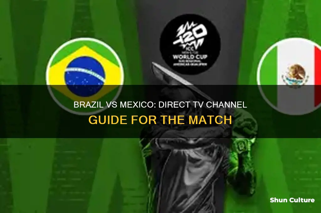 what channel is brazil vs mexico on direct tv