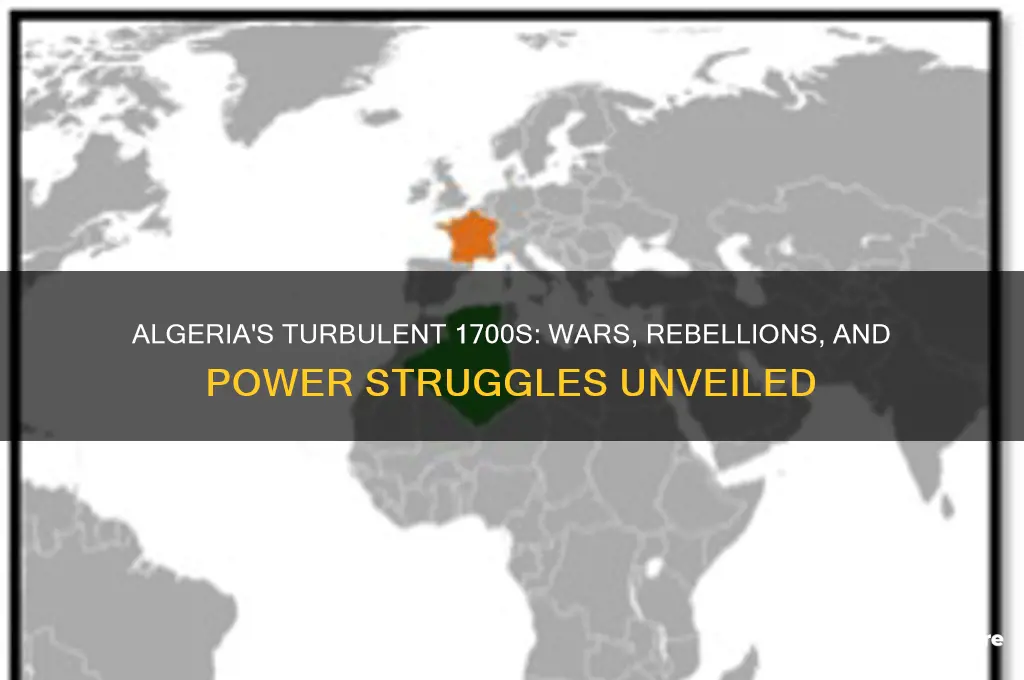 what conflicts occured in 1700 algeria