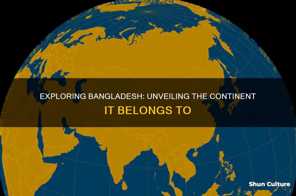 what continet in bangladesh in