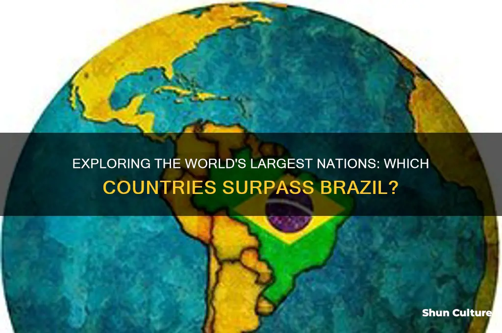 what countries are larger than brazil