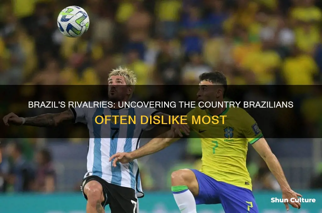 what country does brazil hate