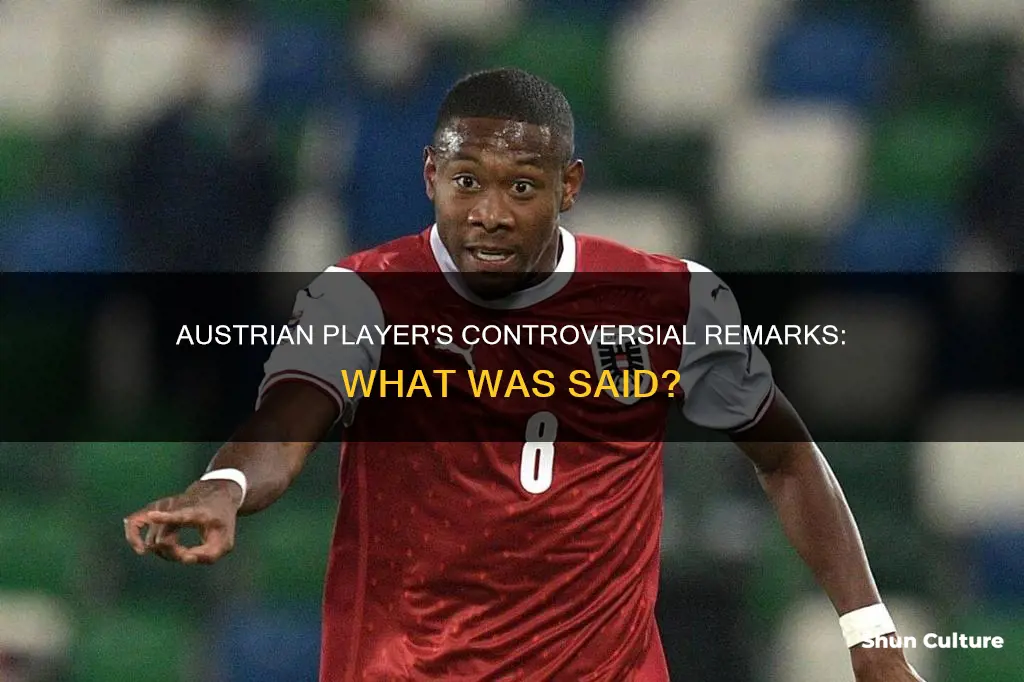 what did austrian player say