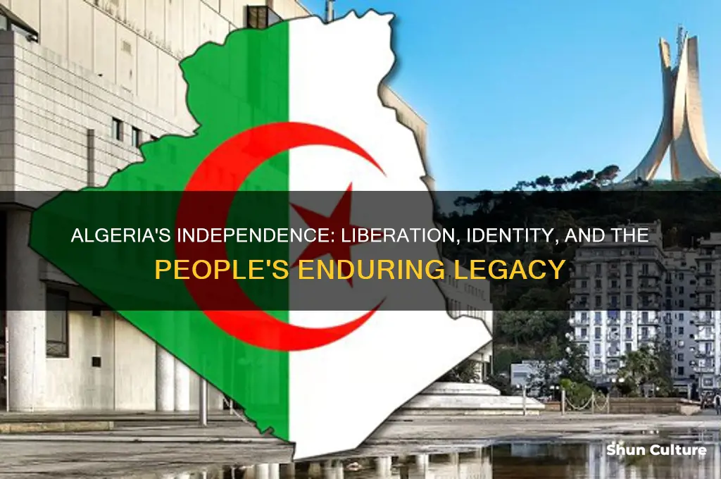 what did independence mean to the people of algeria