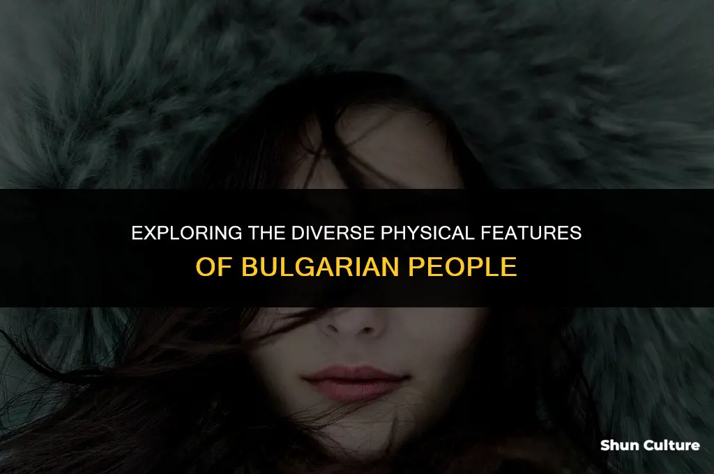 what do bulgarian people look like