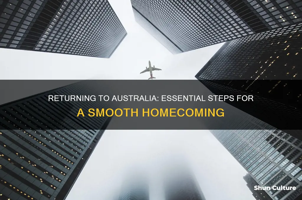 what do I need to do to return to australia