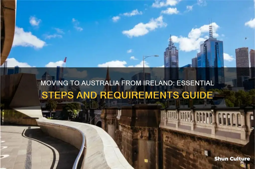 what do I need to move to australia from ireland