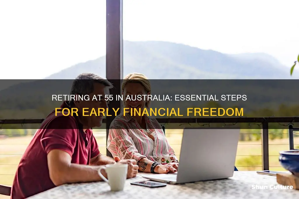 what do I need to retire at 55 in australia