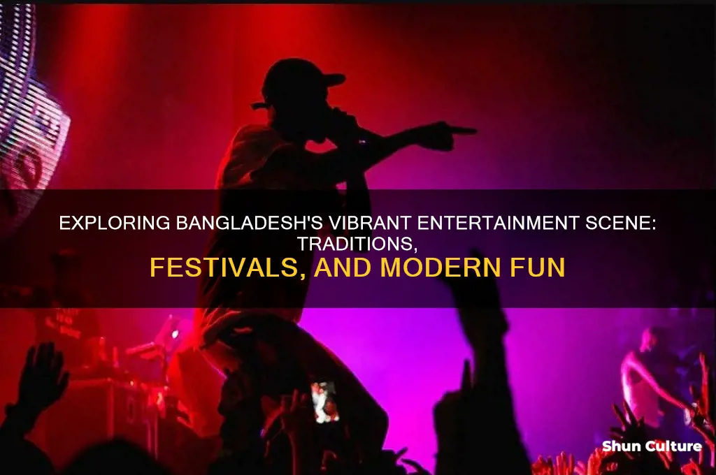 what do people do for entertainment in bangladesh