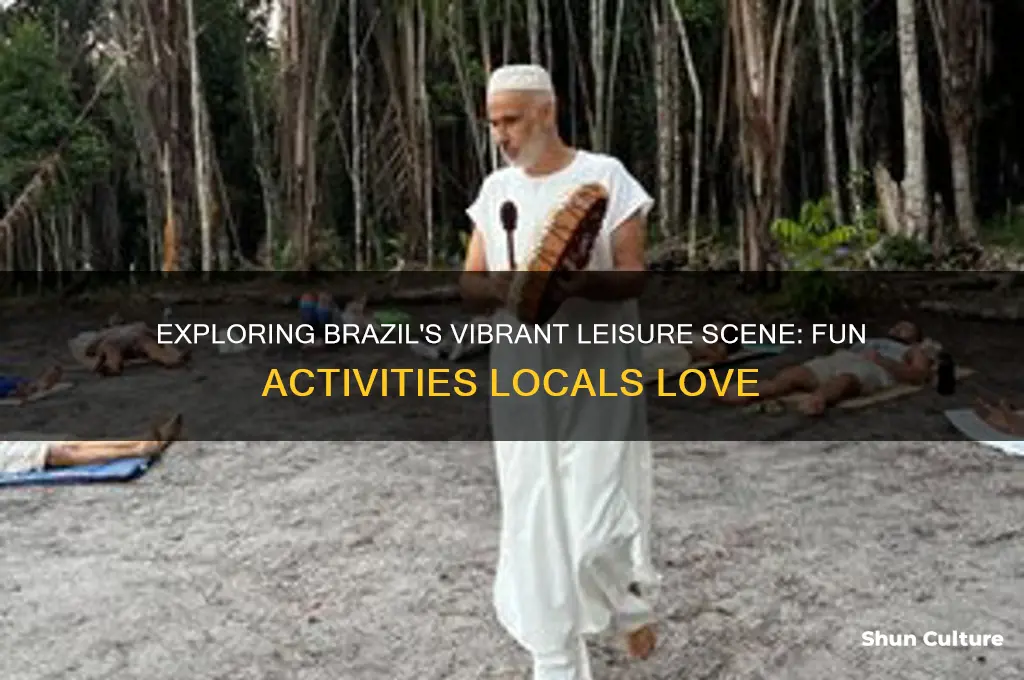 what do people do for fun in brazil
