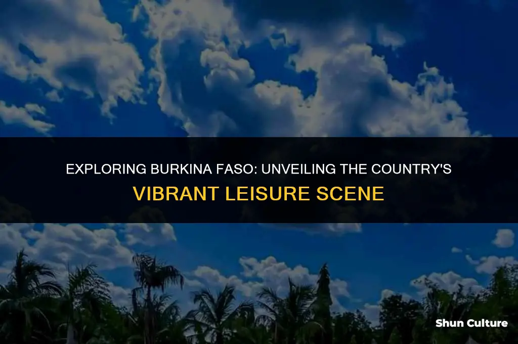what do people do for fun in burkina faso