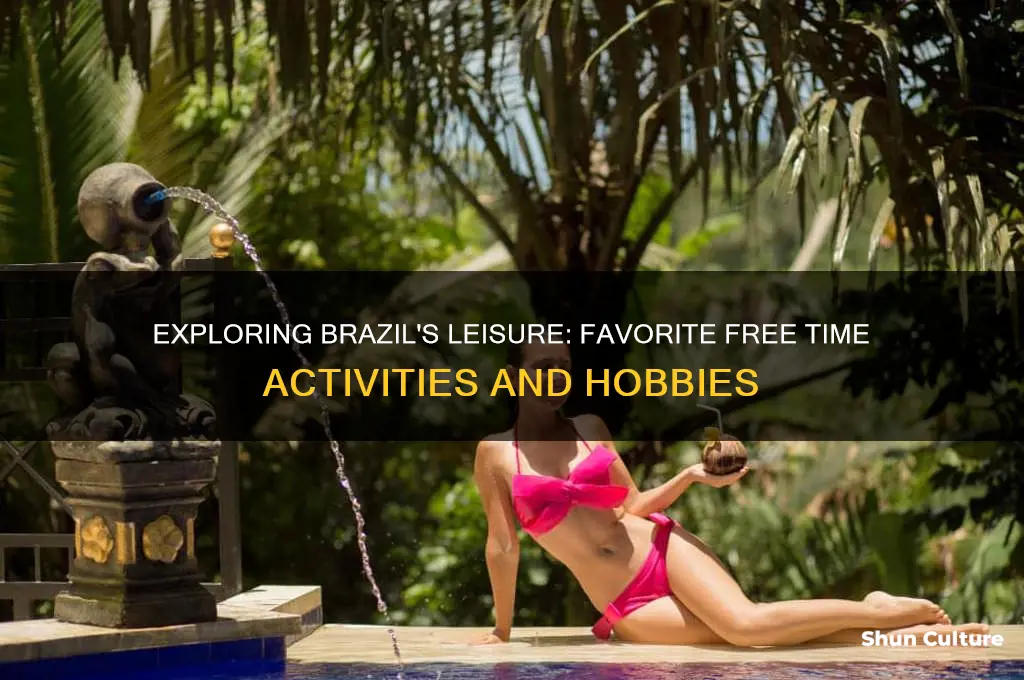 what do people do in their free time in brazil