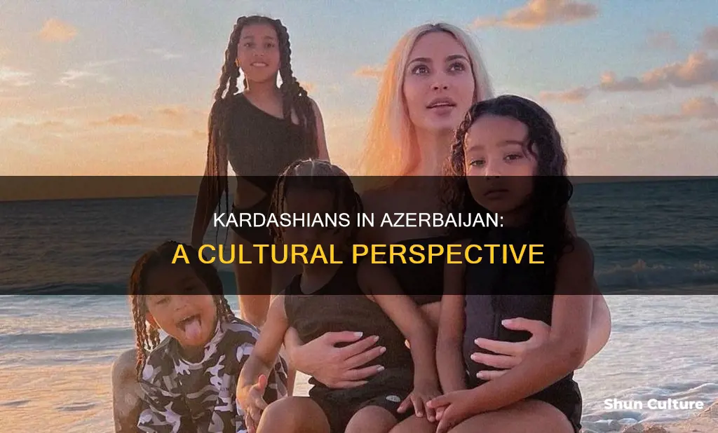 what do people in azerbaijan think of the kardashians