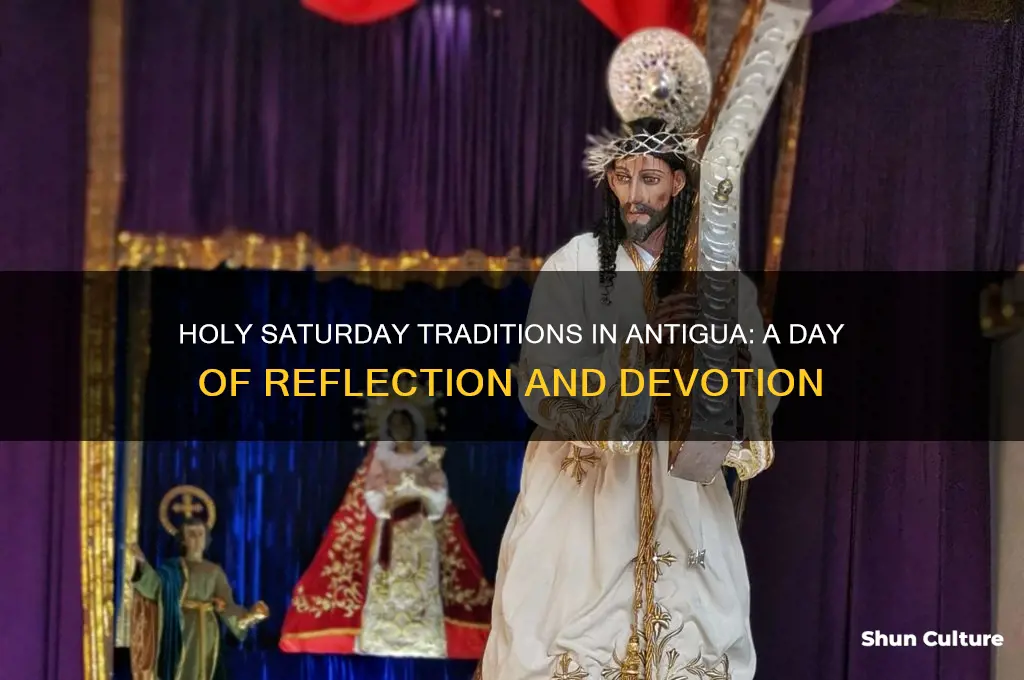 what do they do on holy saturday in antigua