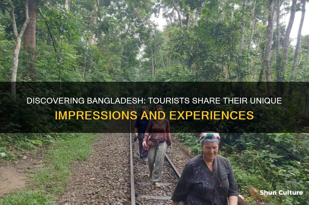 what do tourists think of bangladesh