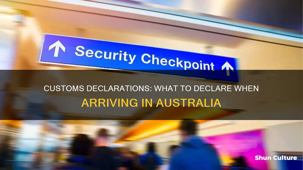 what do you have to declare coming into australia