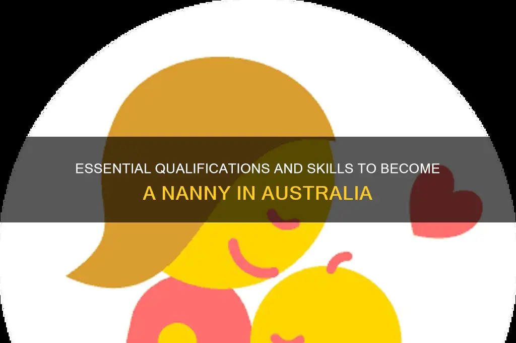 what do you need to be a nanny in australia