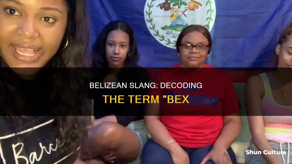 what does a belizean call a bex