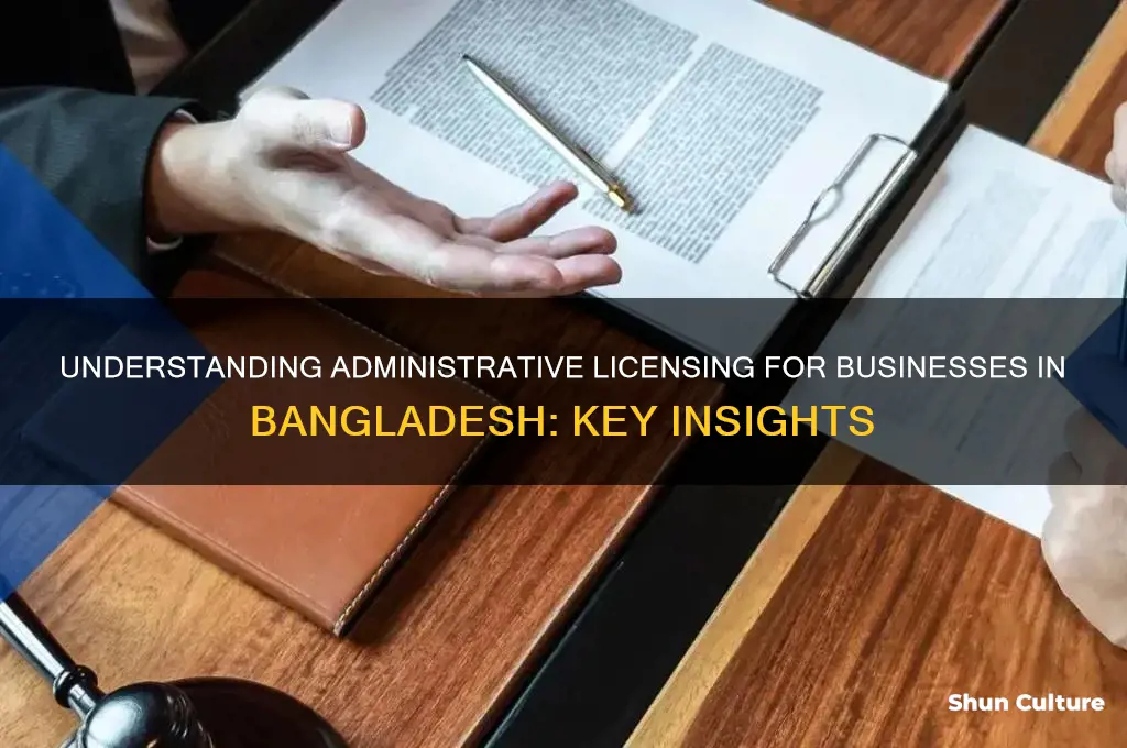 what does administrative licensing mean for business in bangladesh