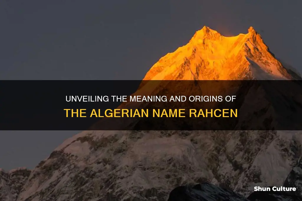 what does algerian name rahcen mean