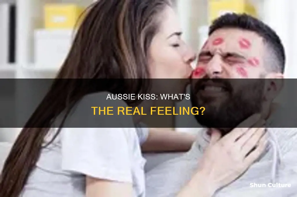 what does an australian kiss feel like