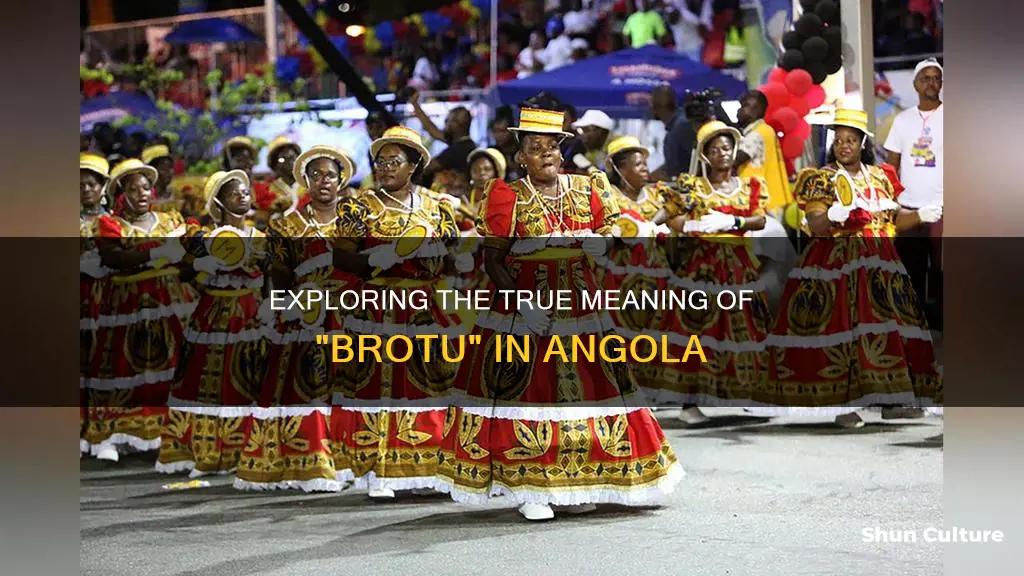 what does brotu mean in angola