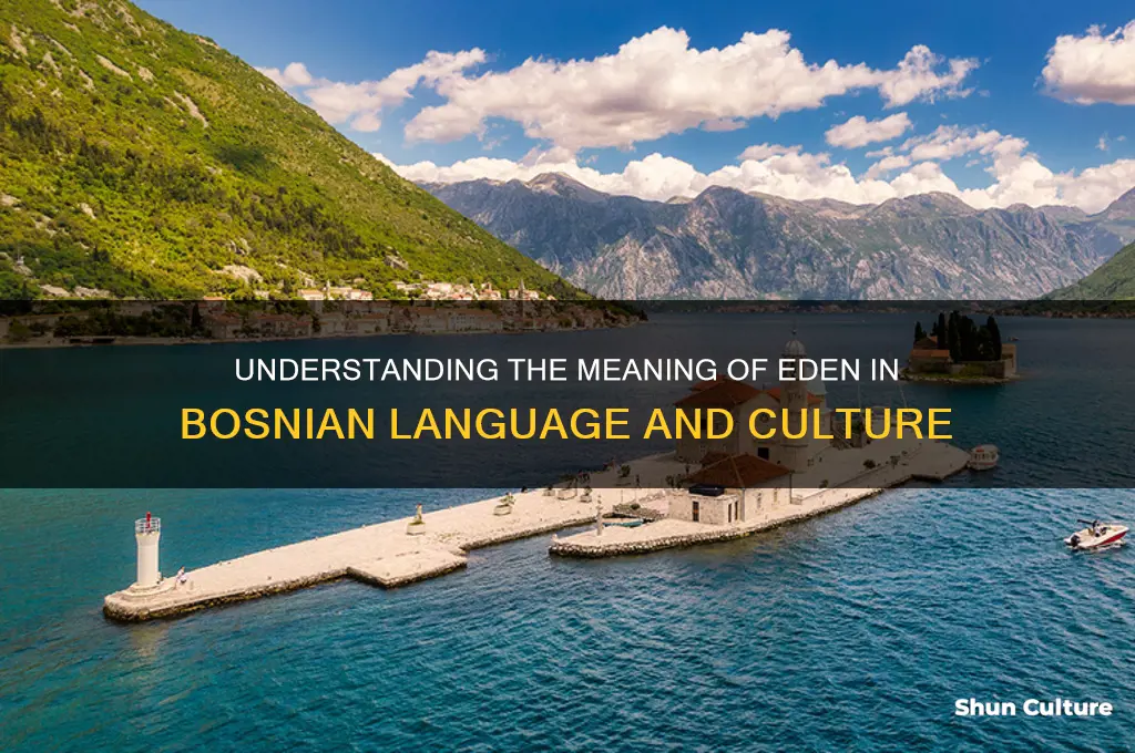 what does eden mean in bosnian