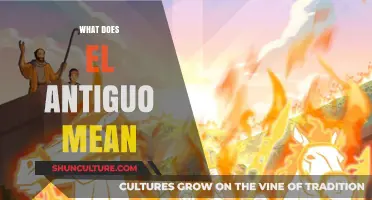 Understanding El Antiguo: Unveiling the Meaning and Cultural Significance