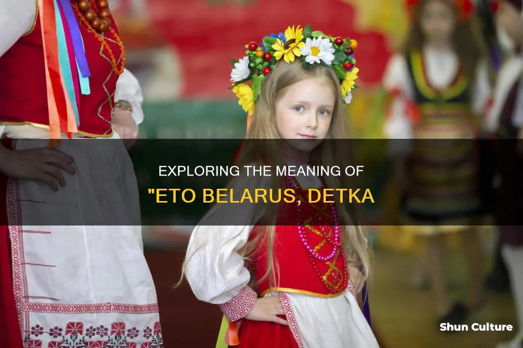 what does eto belarus detka mean