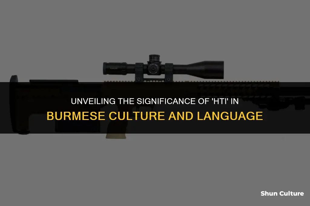 what does hti mean in burma