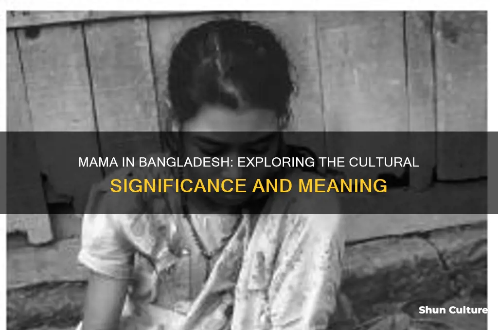what does mama mean in bangladesh