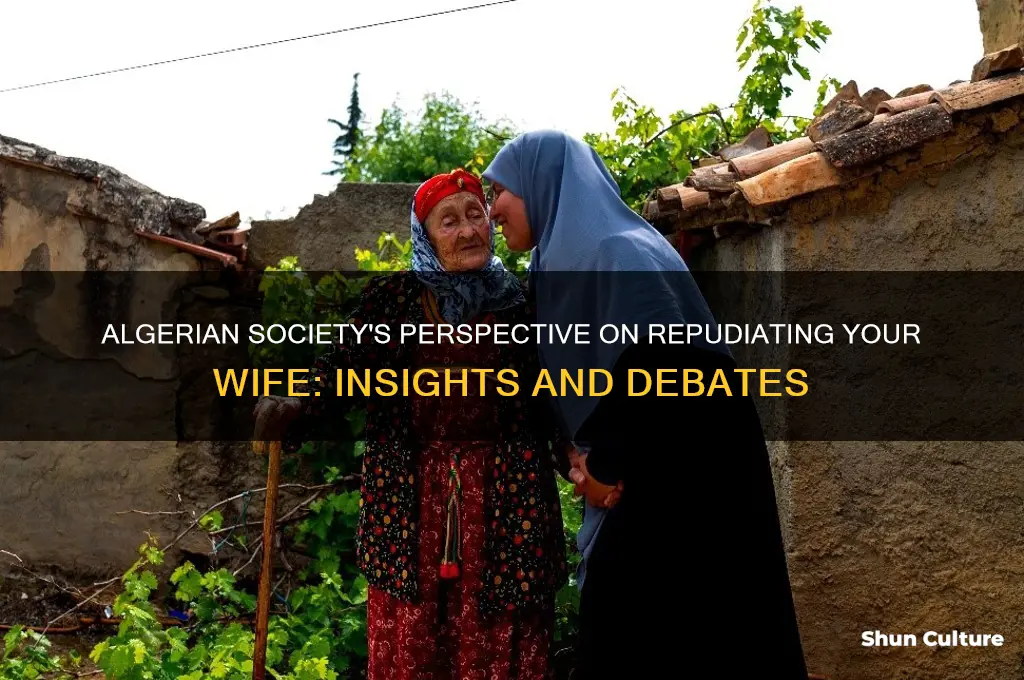 what does the algerian society say about repudaiting your wife