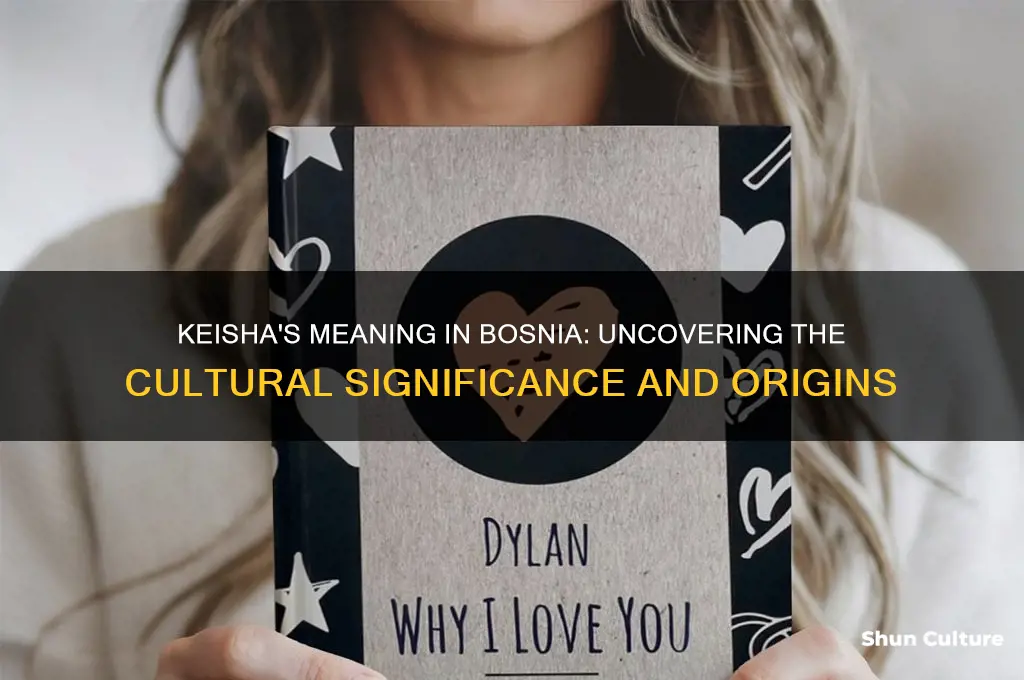 what does the name keisha mean in bosnia