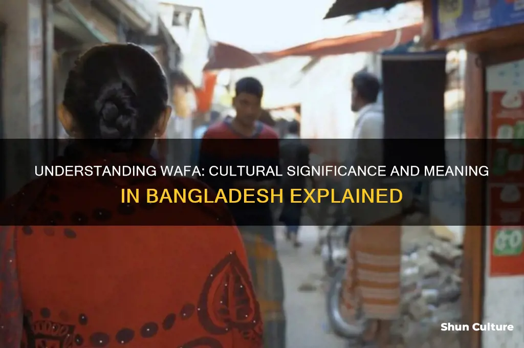 what does wafa mean in bangladesh
