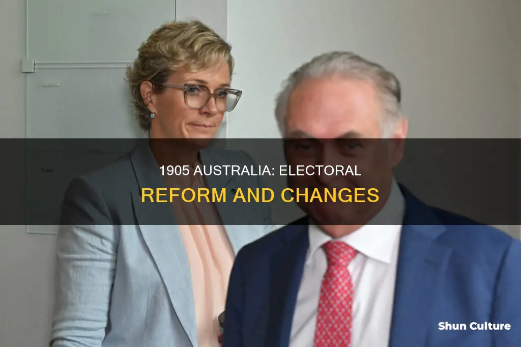 what electoral changes occurred in 1905 australia