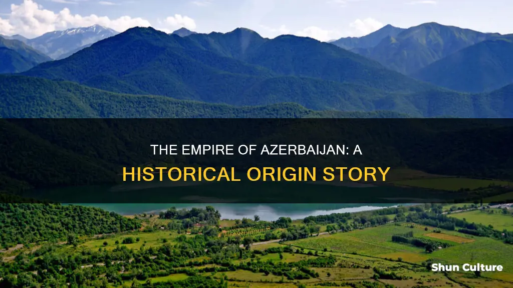 what empire originated in azerbaijan