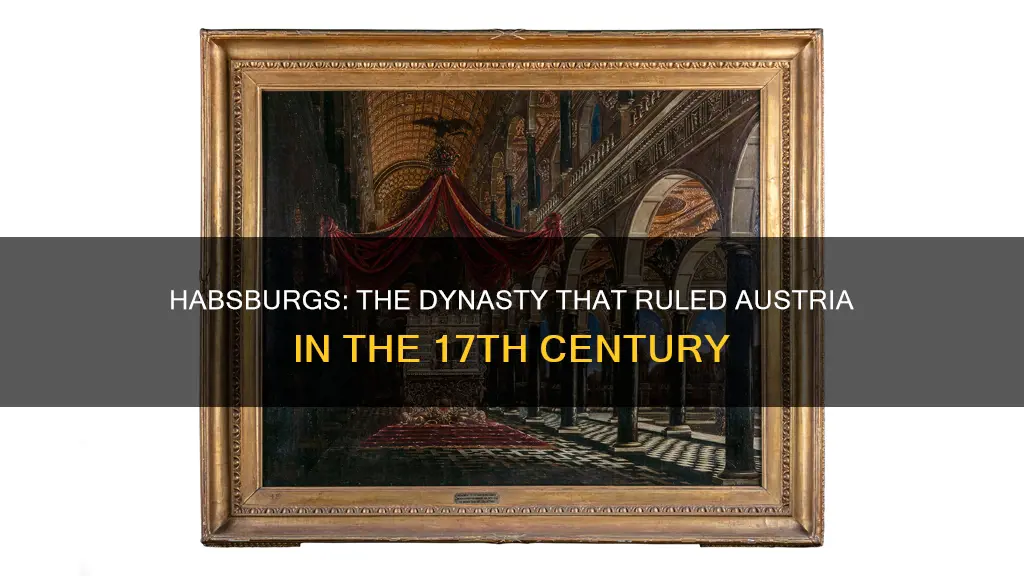 what family controlled austria in 1600s
