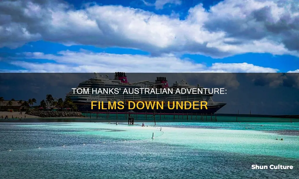 what film did tom hanks make in australia