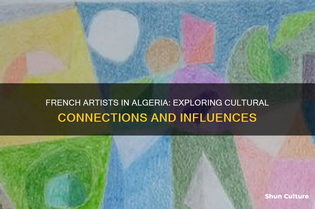 what french artists visited algeria