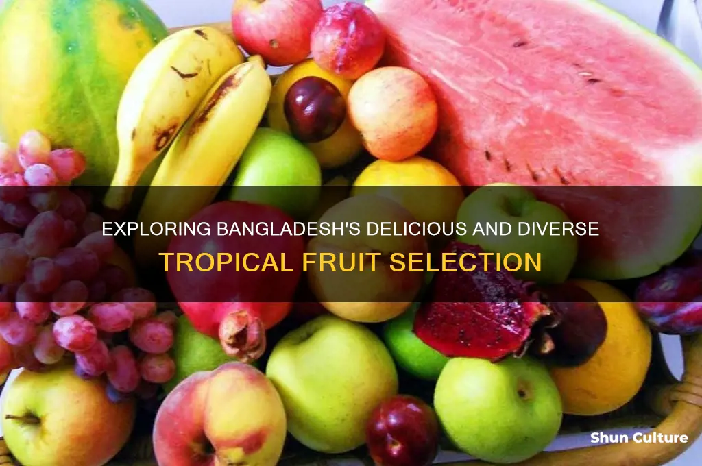 what fruits do they have in bangladesh