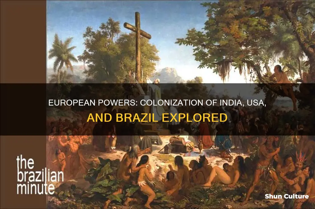 what group of people colonized india u.s.a and brazil