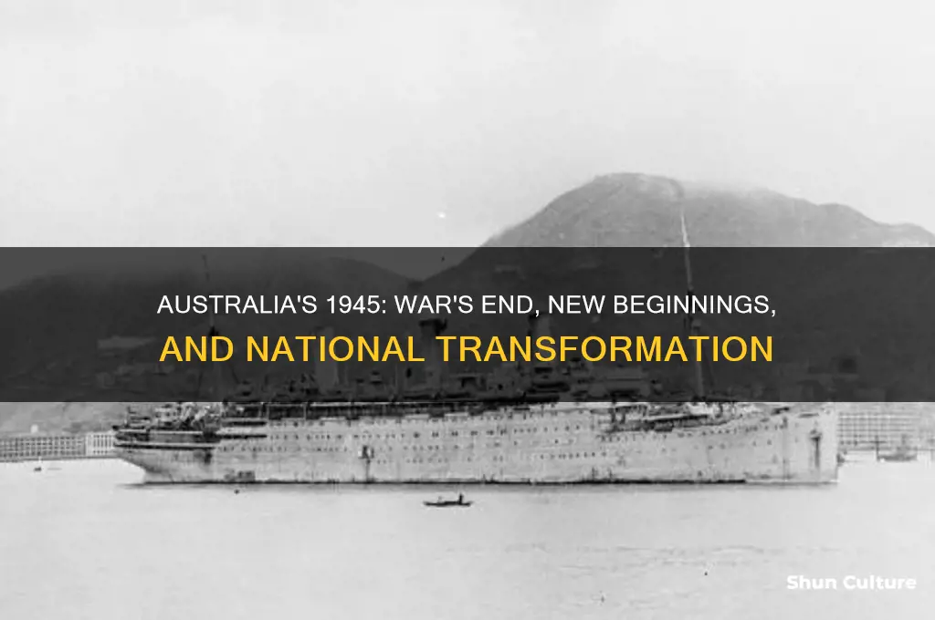 what happened in the year 1945 in australia